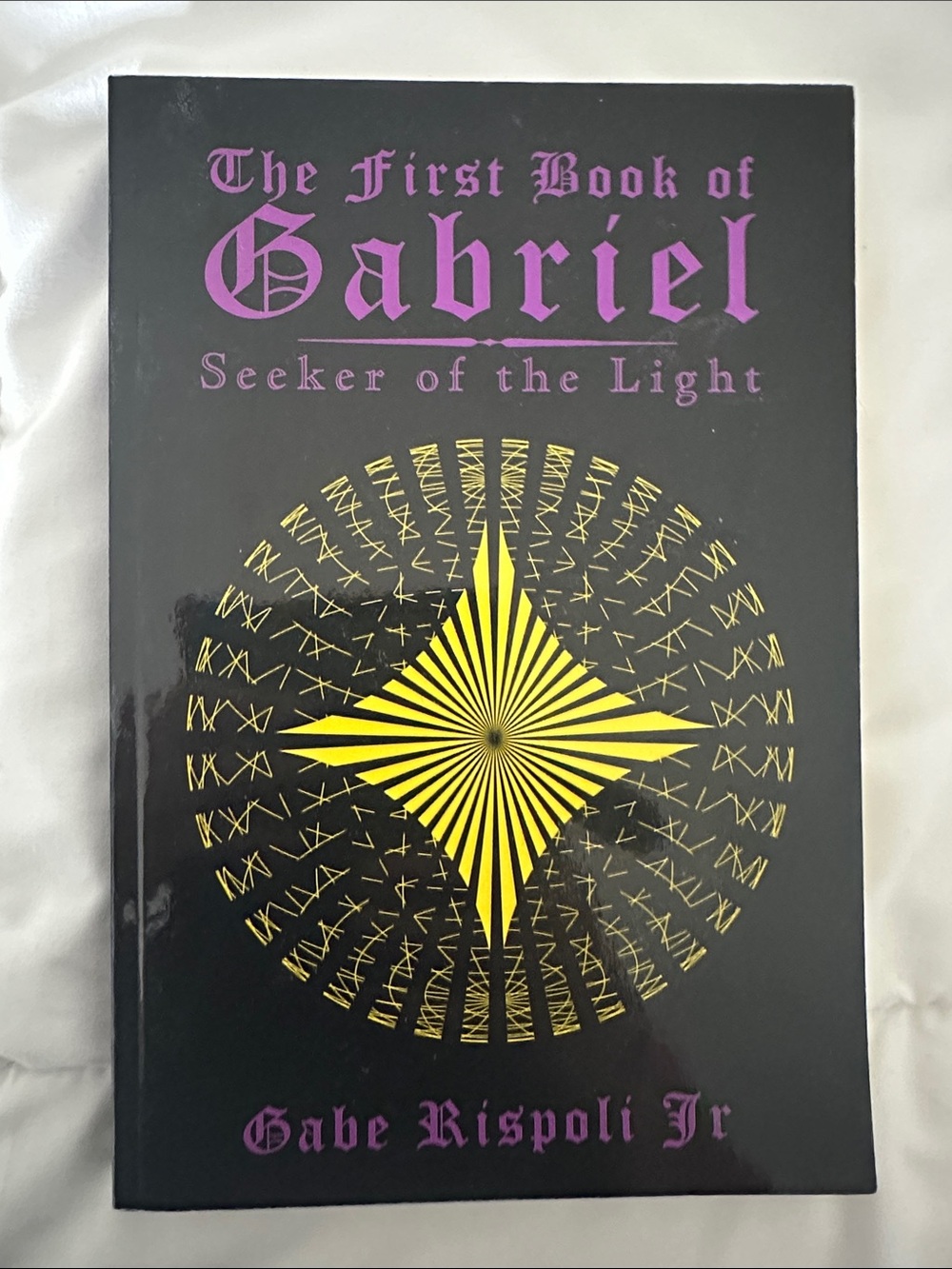 Singed, The First Book of Gabriel - Seeker of the Light by Gabe Rispoli Jr.